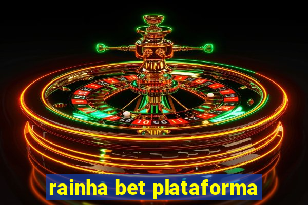 rainha bet plataforma